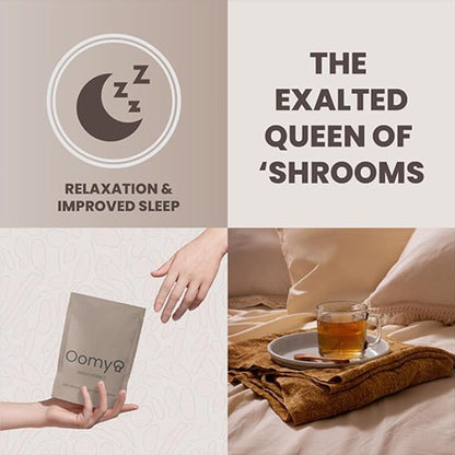 Oomy Reishi for Relaxation and improved sleep.